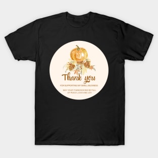 ThanksGiving - Thank You for supporting my small business Sticker 08 T-Shirt